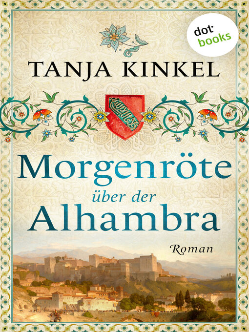 Title details for Morgenröte über der Alhambra--oder by Tanja Kinkel - Available